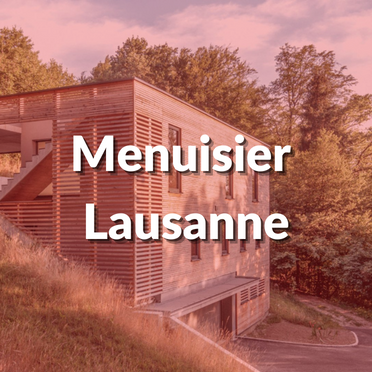 Menuisier Lausanne